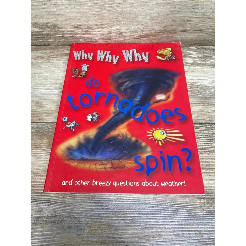 Why Why Why do Tornadoes Spin So Fast? And Other Breezy Questions Paperback Book