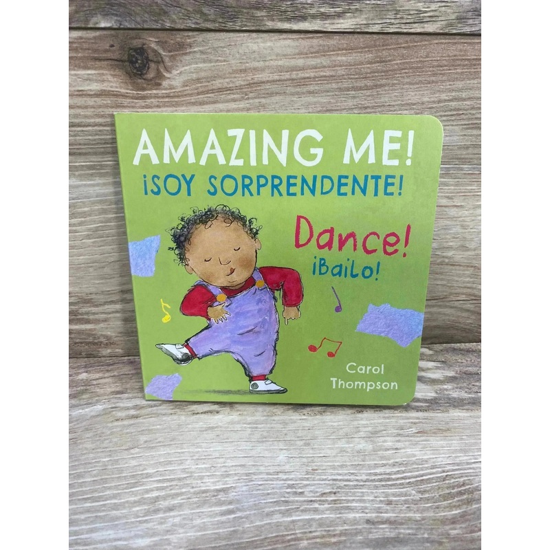 Amazing Me! / soy Sorprendente! Dance/ibailo! Board Book English/Spanish