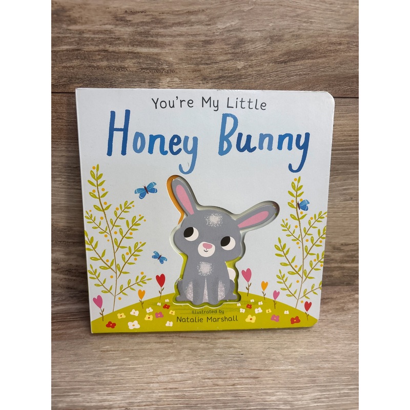 You're My Little Honey Bunny Board Book