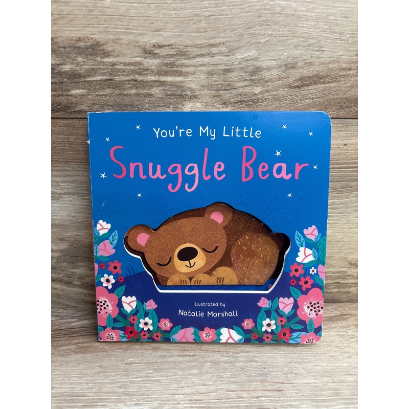 You're My Little Snuggle Bear Board Book