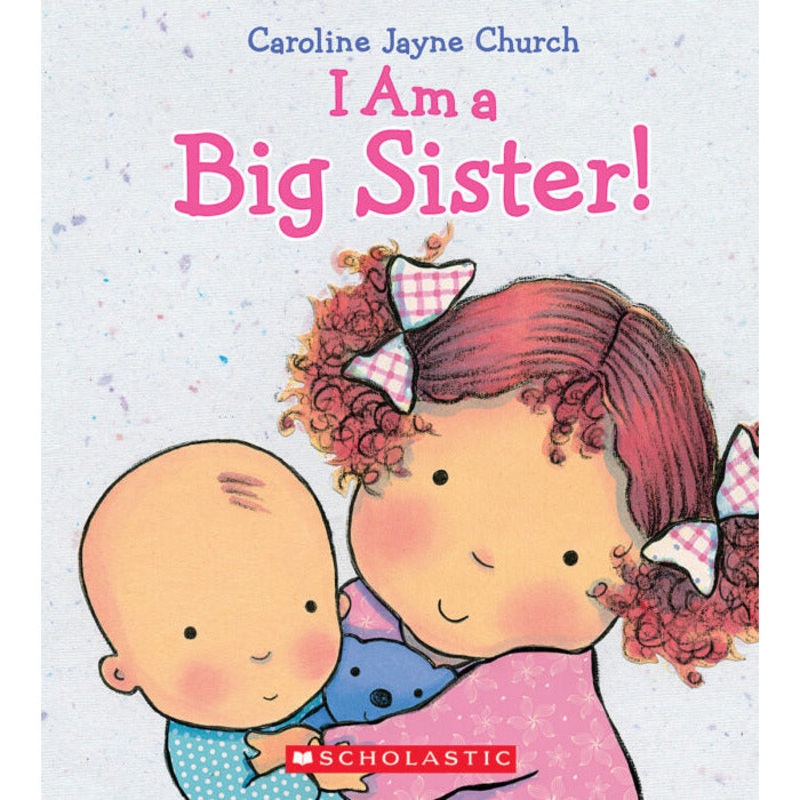 Scholastic I Am A Big Sister Book