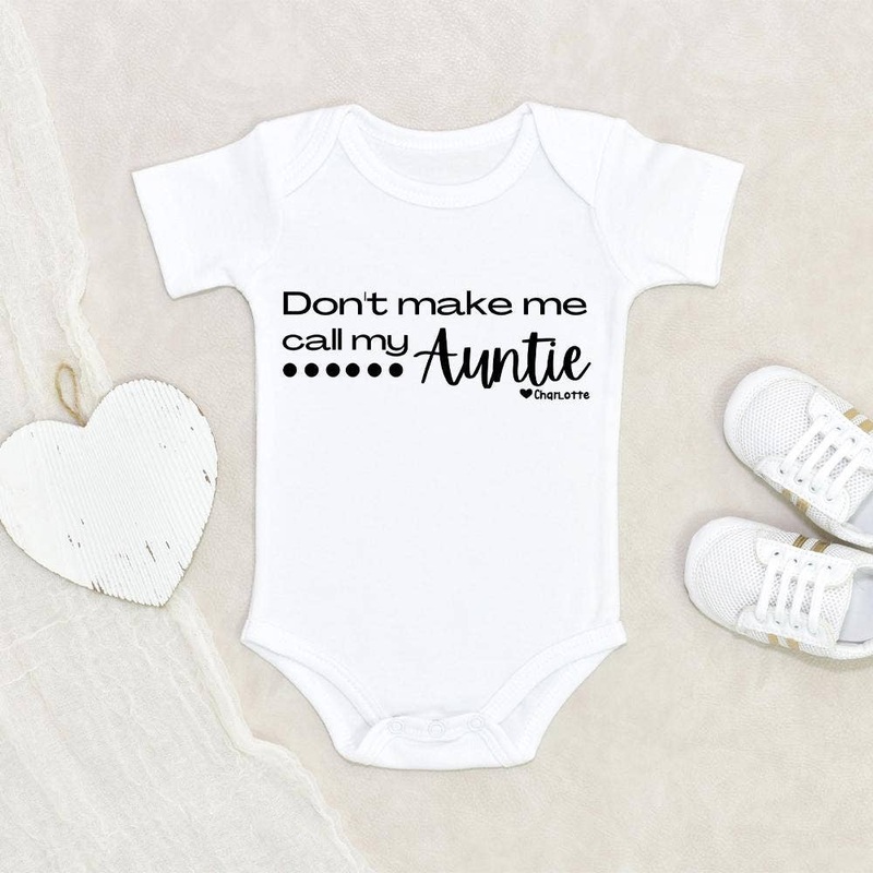 NewBabyWishes Don't Make Me Call My Auntie Onesie 0-3M