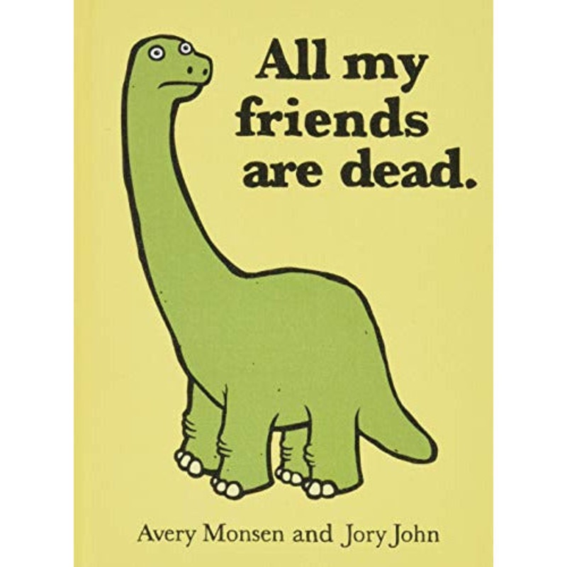 Chronicle Books All My Friends Are Dead