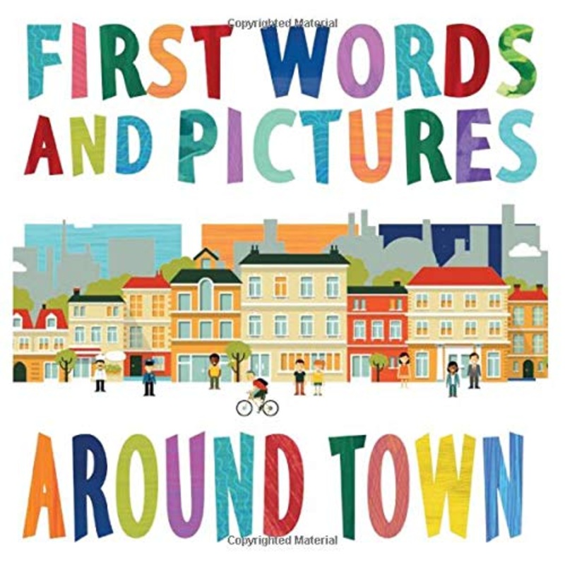 Chronicle Books Around Town First Words and Pictures
