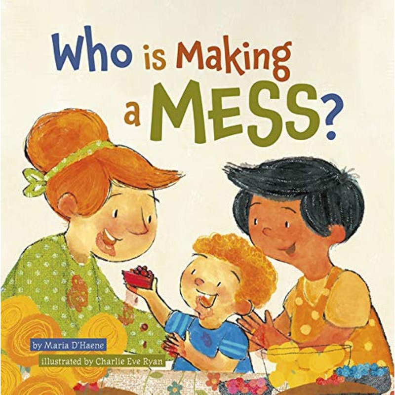 Chronicle Books Who is Making a Mess?