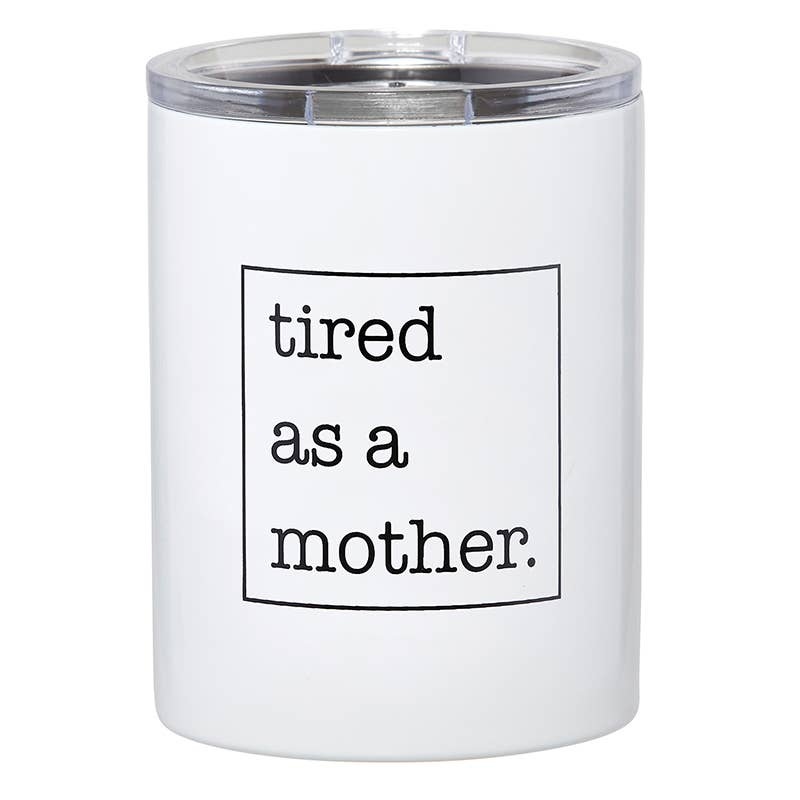 Santa Barbara Design Studio Travel Tumbler - Tired as a Mother