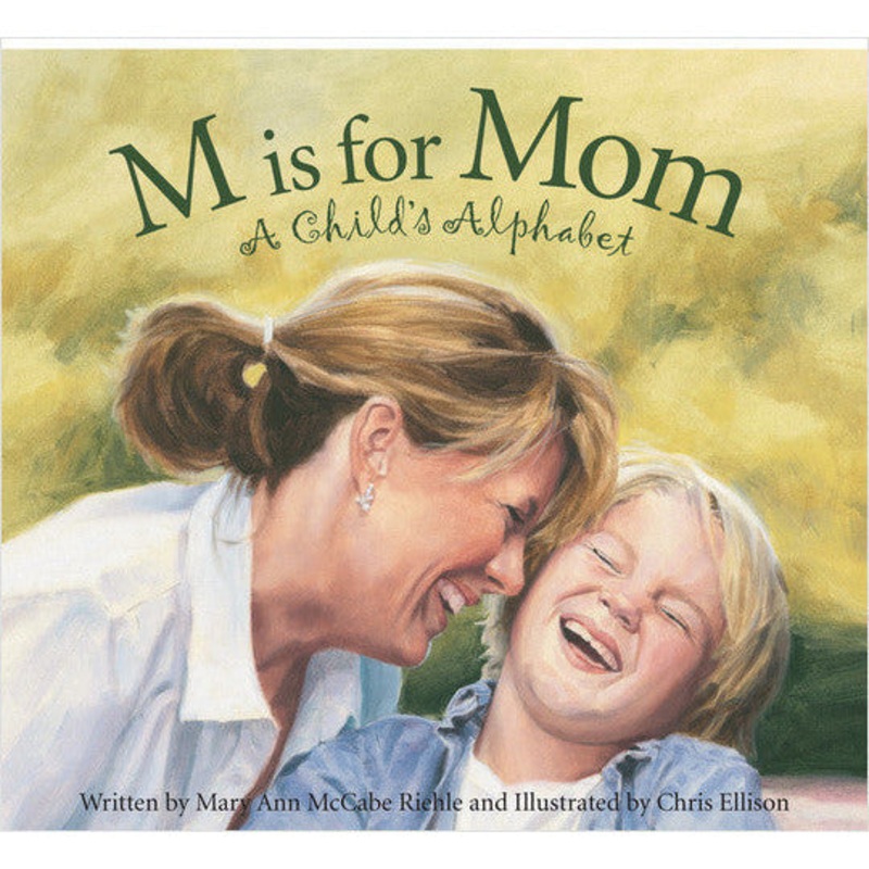 Sleeping Bear Press M Is For Mom: A Child'S Alphabet Book