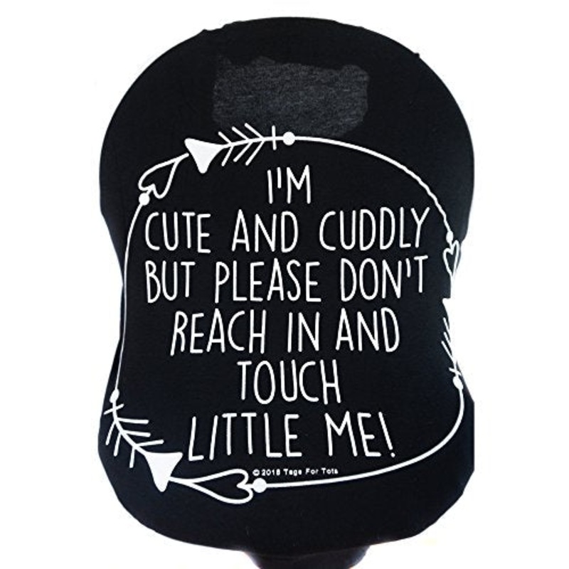 Tags 4 Tots Black "I'm Cute and Cuddly but Please Don't Touch" Car Seat Cover