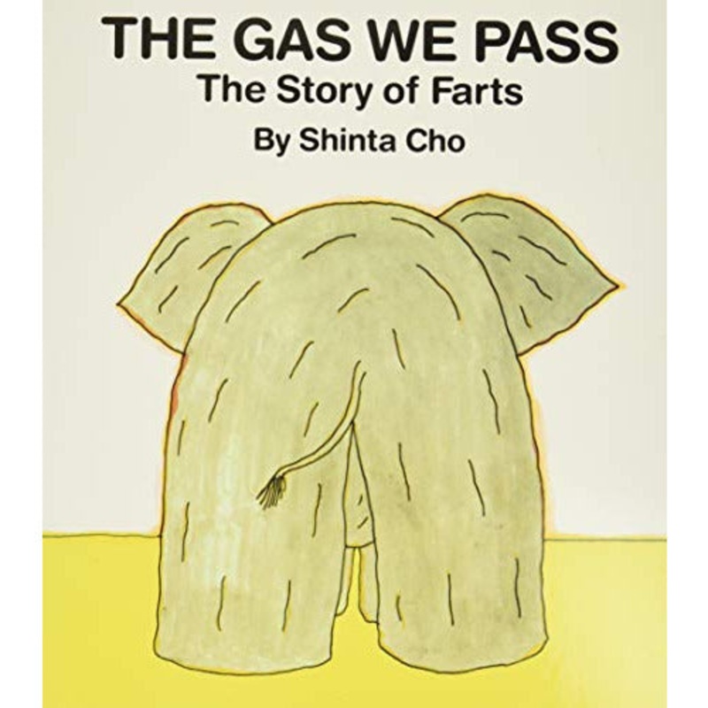 The Gas We Pass: The Story of Farts (My Body Science)