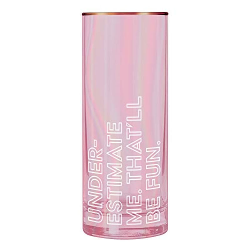 Slant Collections Collins Glass - Underestimate Me, That'll Be Fun