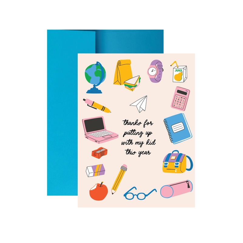 The Paxton Press Thanks For Putting Up With My Kid Teacher Greeting Card