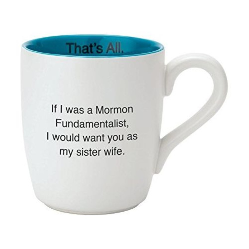 Santa Barbara Design Studio That's All Mug - Sister Wife