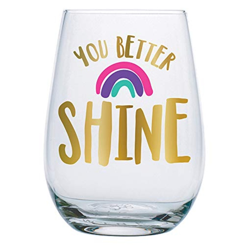 Slant Collections Stemless Wine Glass - You Better Shine 20 oz.