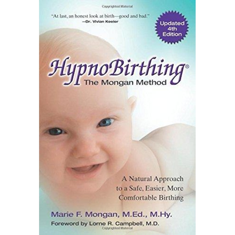HypnoBirthing, The Mongan Method 4th Edition